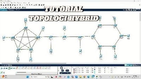 Tutorial Topologi Hybrid SMAN 4 Sidoarjo