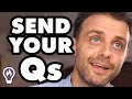 ANNOUNCEMENT: Send Me Your Questions for a Q&amp;A Video