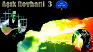 Aşık Reyhani Vay Anasını