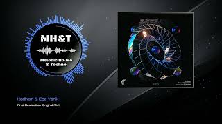 Kadhem & Ege Yanik - Final Destination (Original Mix)
