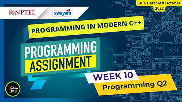 NPTEL Programming In Modern C++ Week 10 Programming Assignment Q2 Solution | July 2022 IIT Kharagpur