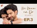 Kavith Thought He Was Over Anshul. One Confession Changed All of That. | KNND S2 Ep 3 | Indian BL