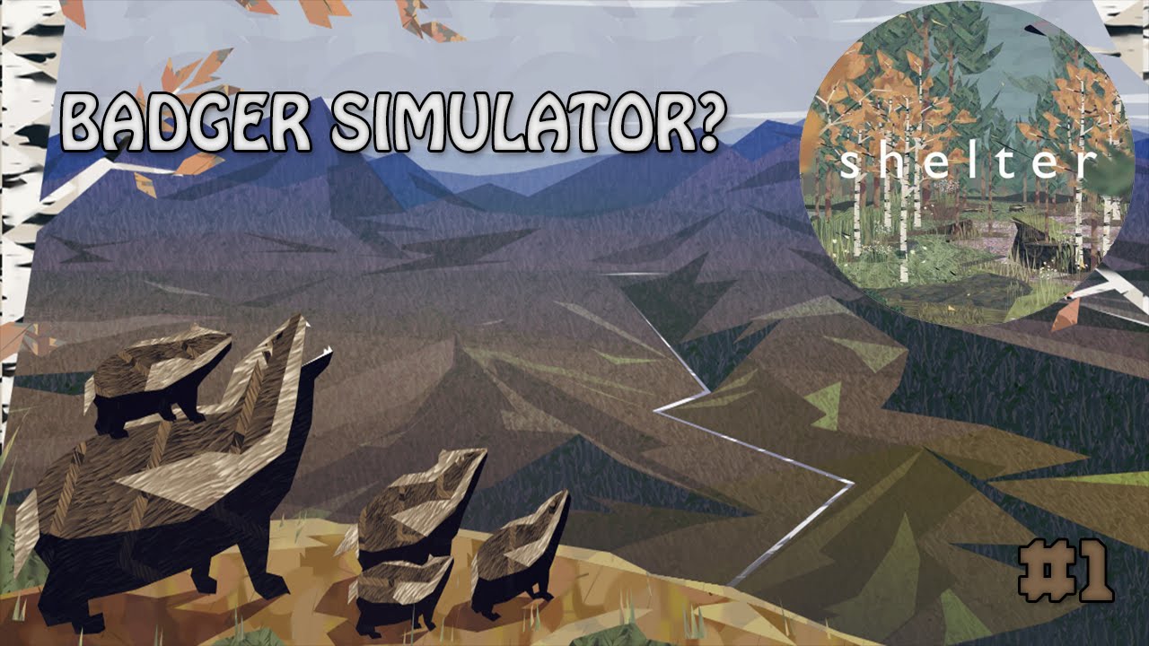 BADGER SIMULATOR? | Shelter | #1 - YouTube