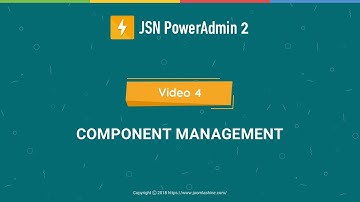 JSN PowerAdmin 2 Tutorials - Video 4: Component Management
