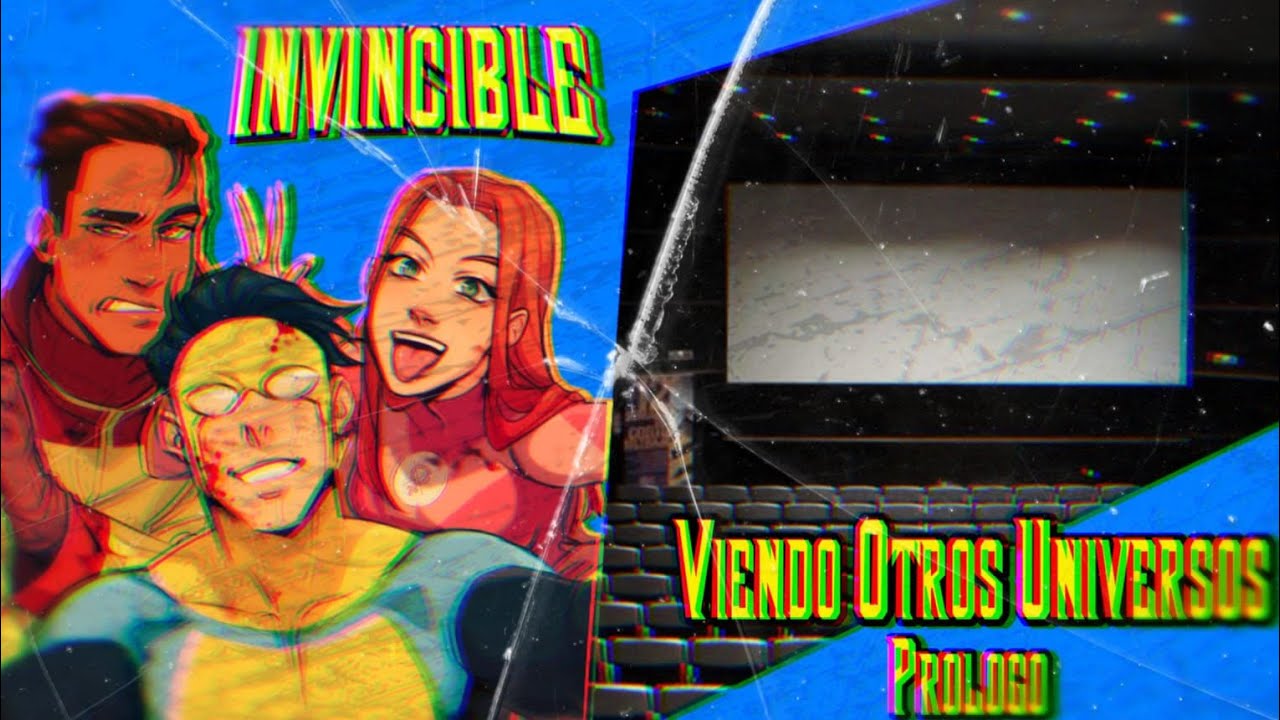 invincible viendo universos|| PROLOGO|| @LukhaArc