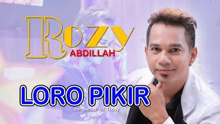 LORO PIKIR  ROZY ABDILLAH ( official music video )Rozy Abdillah 