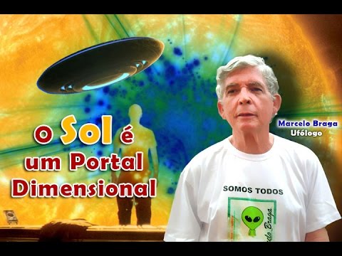 O sol é um Portal dimensional -=- MARCELO BRAGA (palestra)