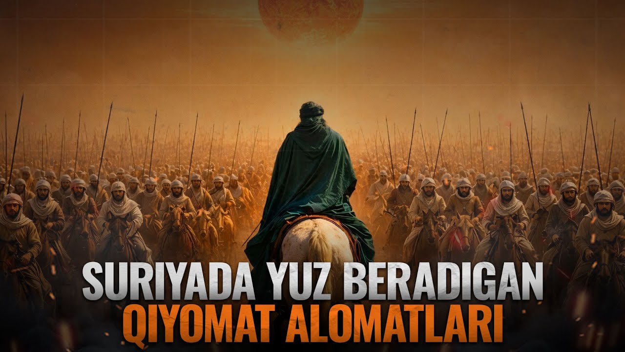 Suriayda yuz beradigan qiyomat alomatlari - Ustoz Abu Saloh