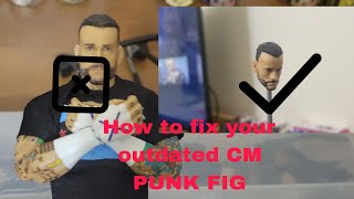 How To Fix Up Your Cm Punk Fig