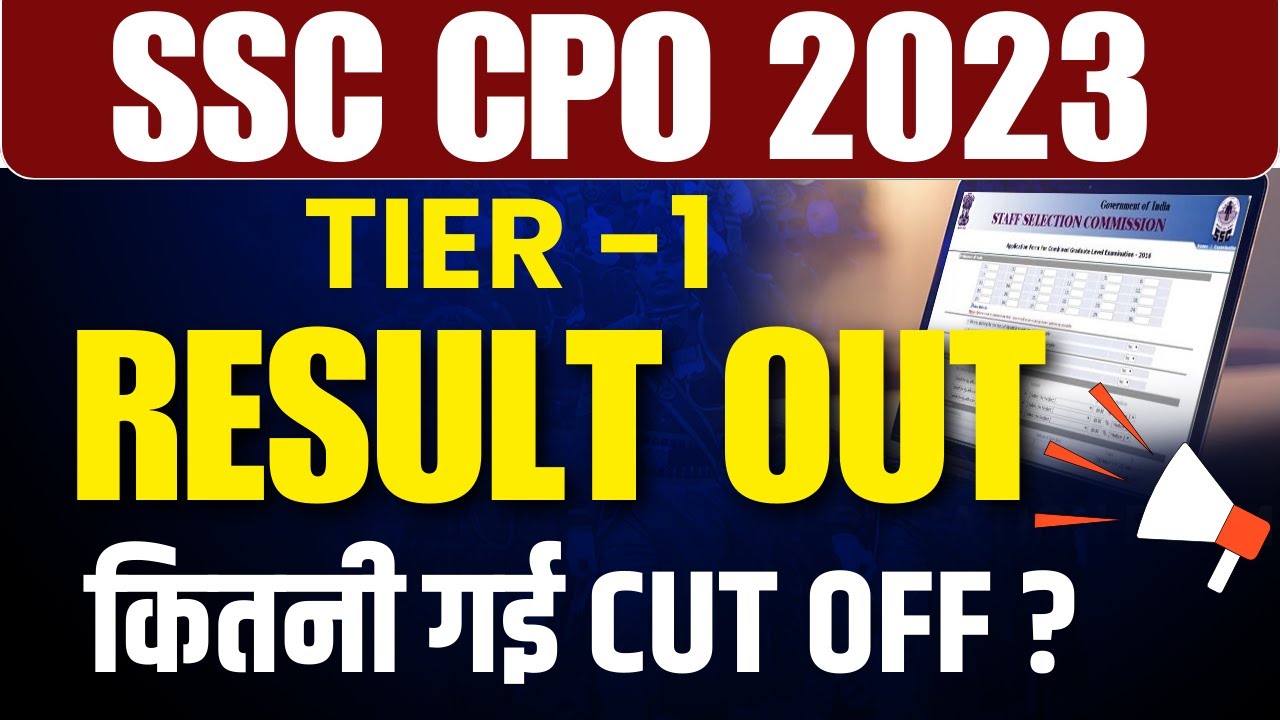 SSC CPO 2023 TIER 1 RESULT OUT | SSC CPO EXPECTED CUT OFF 2023 | SSC ...
