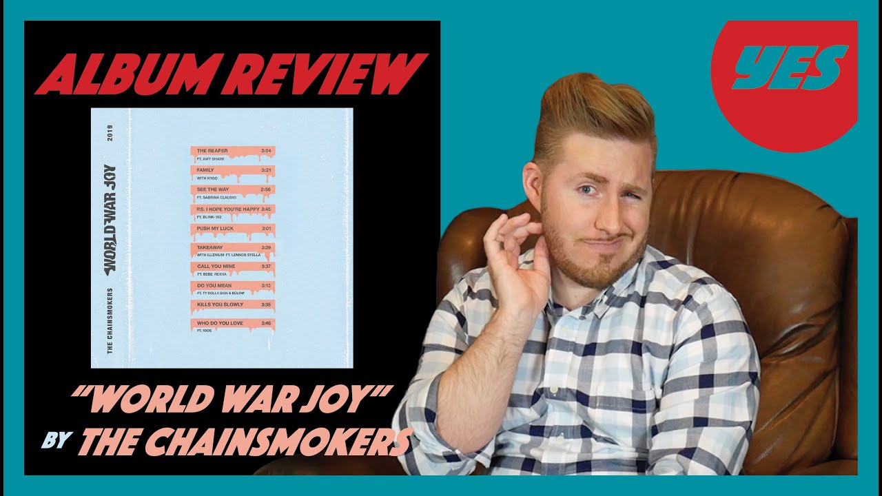 "World War Joy" by The Chainsmokers Album Review YES YouTube