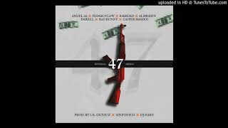 47 remix: anuel aa ft ñengo flow  farruko/ almighty /darell/ bad bunny/ casper magico/suscribete
