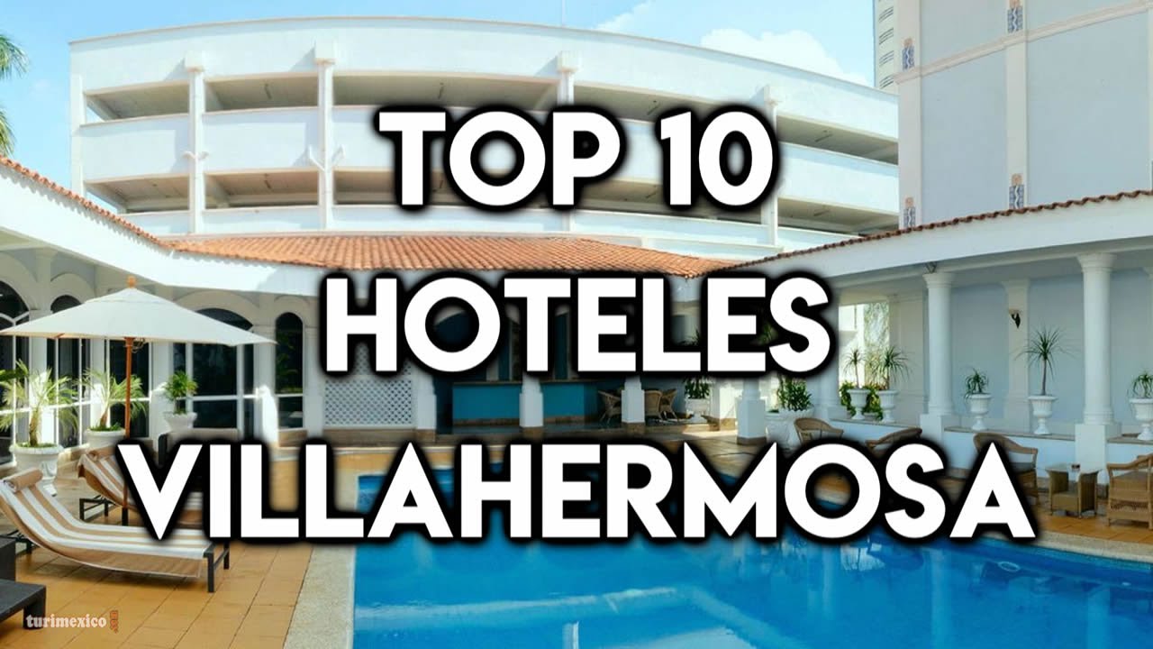 Top 10 Hoteles en Villahermosa - YouTube