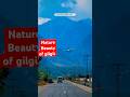 Inspiring Natural Beauty of Pakistan - Tour 2023 - Northern Area of Pakistan #shorts #nature
