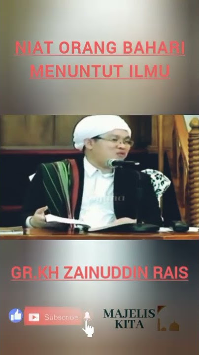 Gr.Kh.Zainuddin Rais NIAT ORANG BAHARI MENUNTUT ILMU