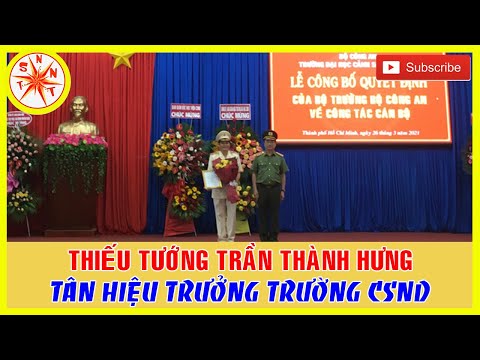 Video Tiểu Sử Thiếu Tướng Trần Thành Hưng - Tân Hiệu trưởng... - YouTube