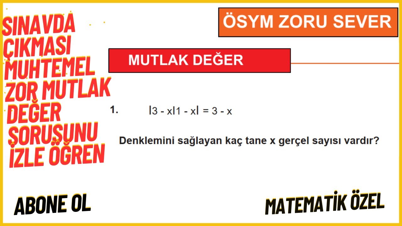 SINAVDA ÇIKMASI MUHTEMEL MUTLAK DEĞER SORUSUNUN ÇÖZÜMÜNÜ İZLE ( ÖSYM ZORU SEVER) #yks2025