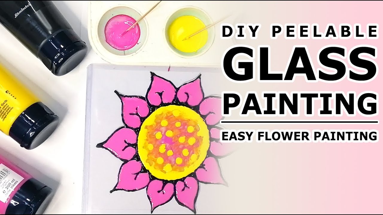 GLASS PAINTING Easy Flower Painting Tutorial DIY PEELABLE PAINT