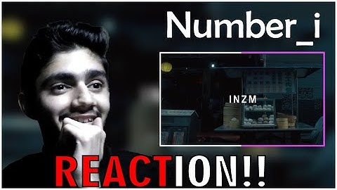 Number_i - INZM (Trailer "Ⅰ") | Reaction