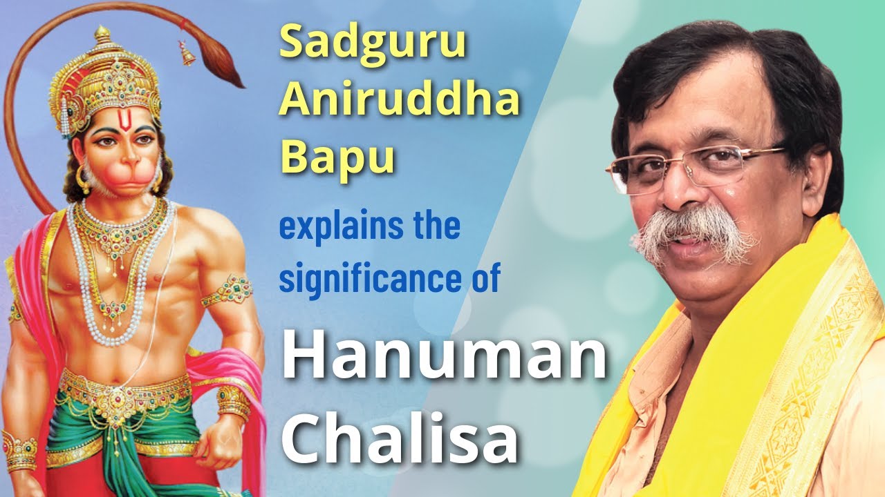 Sadguru #AniruddhaBapu explains the significance of #HanumanChalisa