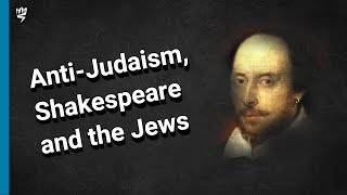 Anti-Judaism, Shakespeare and the Jews