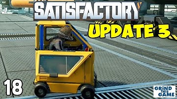 SATISFACTORY Update 3 #18 - My Factory BROKE!