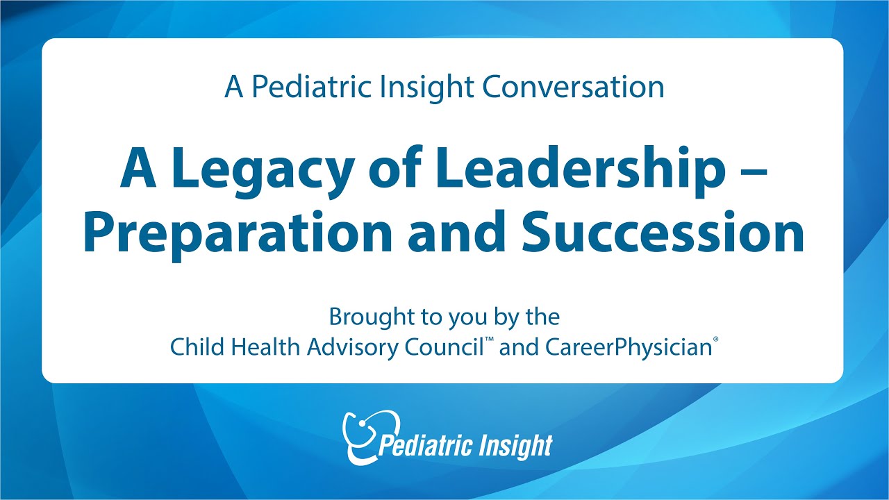 A Legacy of Leadership - Preparation and Succession