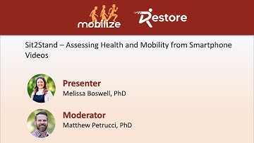 Webinar(Tutorial): Sit2Stand – Assessing Health and Mobility from Smartphone Videos,  Part 2 of 2