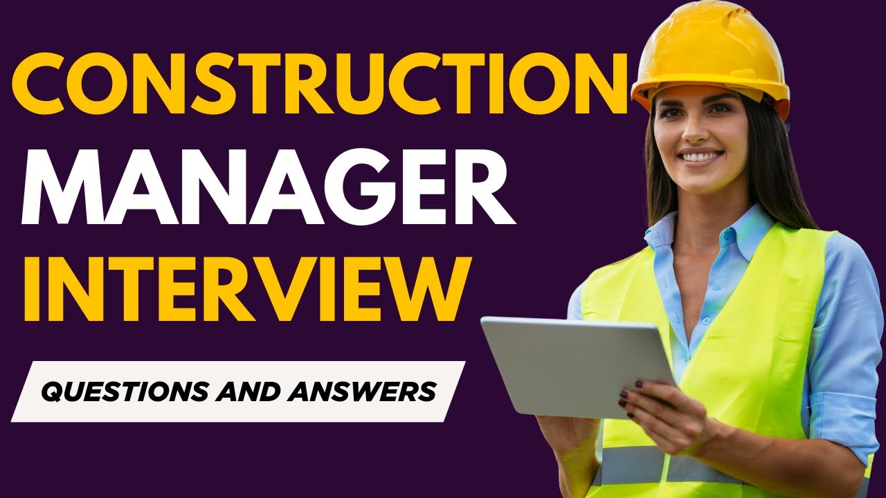 Top 25 Construction Manager Interview Questions and Answers for 2026 ...