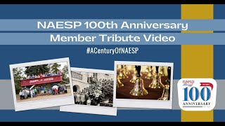 NAESP 100th Anniversary Member Tribute Video