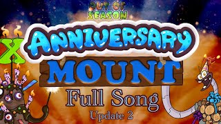 Anniversary Mount - Full Song (Update 2) [Ft. Trent the Human Phangler]