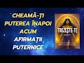 CHEAMĂ-ȚI PUTEREA ÎNAPOI 🔥 50 AFIRMAȚII PUTERNICE | Suveranitate Energetică și Vindecare Interioară