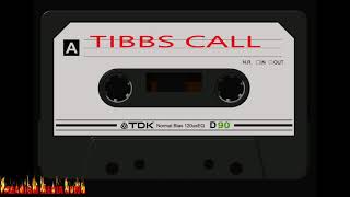 TIBBS CALL