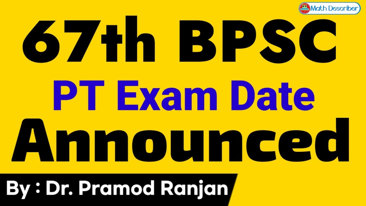 67th BPSC PT Exam Date Announced | BPSC - YouTube