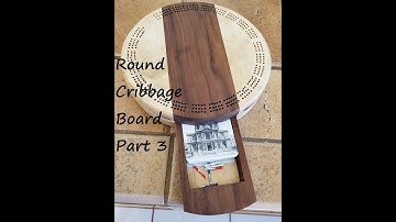 Round Cribbage Board Part 3