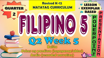 Filipino 5 Quarter 2 Week 5 MATATAG Curriculum / Revised K-12 LE Based PowerPoint Presentation