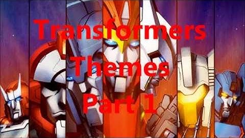 Transformers Themes Part 1