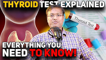 Thyroid test explained: Everything you need to know! | Dr Malar Vannan