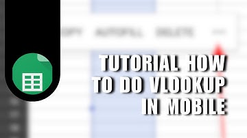 ❤ INSIGHTS: tutorial how to do vlookup in mobile phones using google spreadsheet | Full Guide