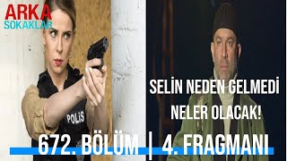 Arka Sokaklar 672. Bölüm 4. Fragmanı | SELİN İLE MESUT ARASINDA NE OLDU!