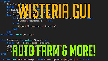 WISTERIA GUI | HACK/SCRIPT | TONS OF FEATURES & FARMS!