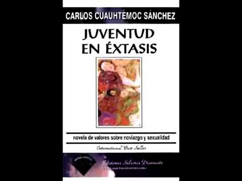 Audiolibro Completo Juventud En Extasis Carlos Cuauhtemoc Sanchez Youtube
