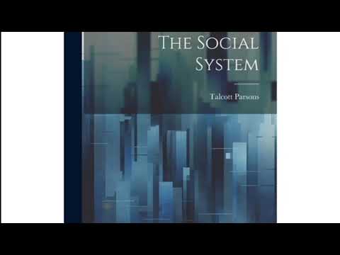 The Social System by Talcott Parsons: A Comprehensive Overview