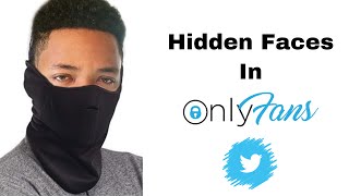 Hidden Faces In Onlyfans