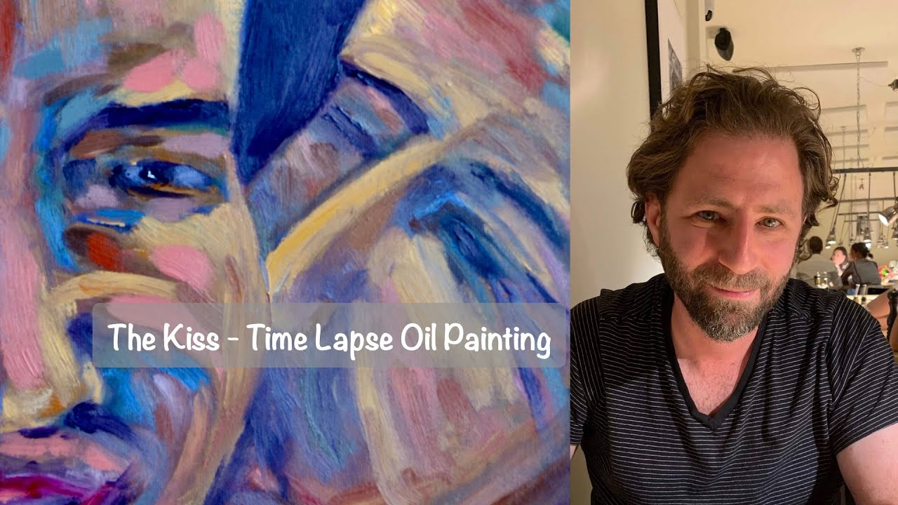 The Kiss - Time Lapse Oil Painting - YouTube