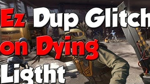 Dying Light Duplication Glitch In 2020 (Xbox Only)