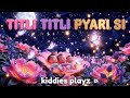 Titli Titli Pyaari Si 🦋 ( Animated Kids Song ) | Magic Castle Animation 