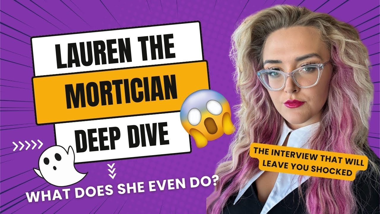 What Does Lauren the Mortician do?