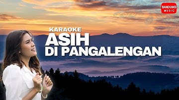 KARAOKE | MINUSONE - ASIH DI PANGALENGAN  [ OFFICIAL BM ]