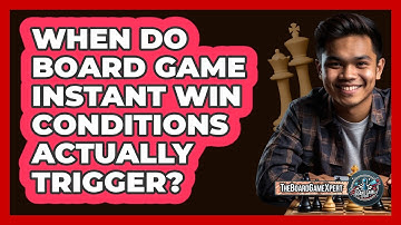 When Do Board Game Instant Win Conditions Actually Trigger? - The Board Game Xpert